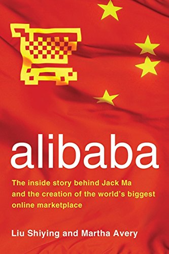Book Cover alibaba: The Inside Story Behind Jack Ma and the Creation of the World's Biggest Online Marketplace