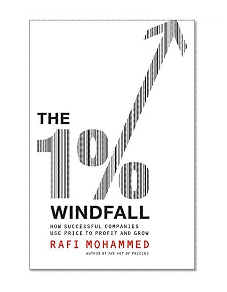 Book Cover The 1% Windfall: How Successful Companies Use Price to Profit and Grow