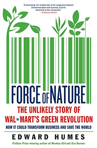 Book Cover Force of Nature: The Unlikely Story of Wal-Mart's Green Revolution