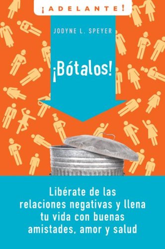 Book Cover Botalos!: Liberate de las relaciones negativas y llena tu vida con buenas amistades, amor y salud (Adelante) (Spanish Edition)