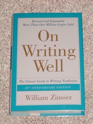 Book Cover On Writing Well: The Classic Guide To Writing Nonfiction: 30th Anniversary Edition