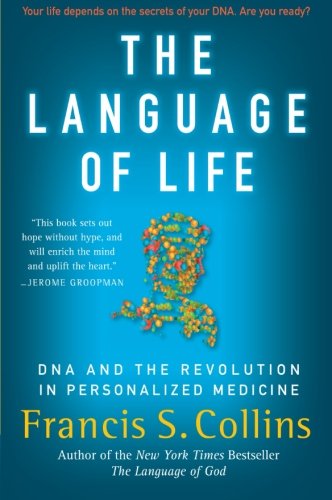 Book Cover The Language of Life: DNA and the Revolution in Personalized Medicine