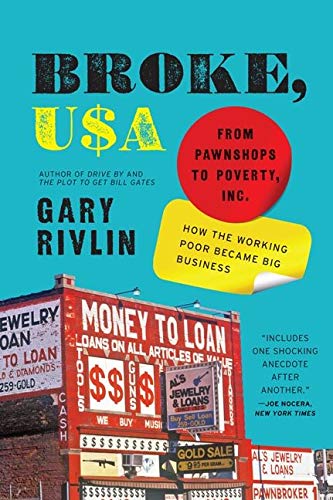 Book Cover Broke, USA: From Pawnshops to Poverty, Inc.―How the Working Poor Became Big Business