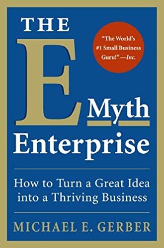 Book Cover The E-Myth Enterprise: How to Turn A Great Idea Into a Thriving Business