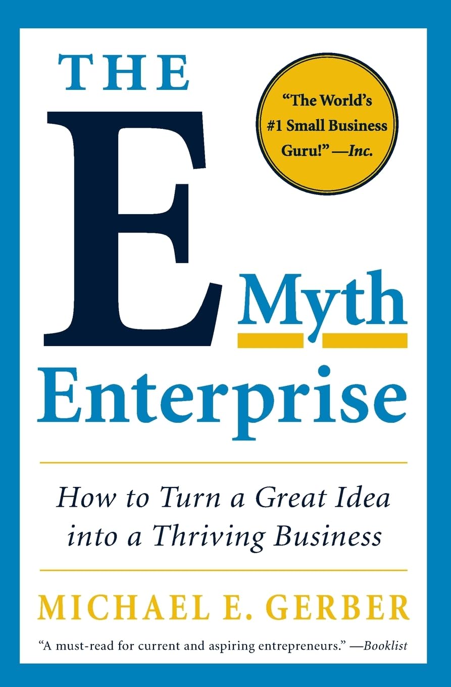 Book Cover The E-Myth Enterprise: How to Turn a Great Idea into a Thriving Business