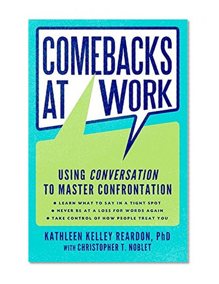 Book Cover Comebacks at Work: Using Conversation to Master Confrontation