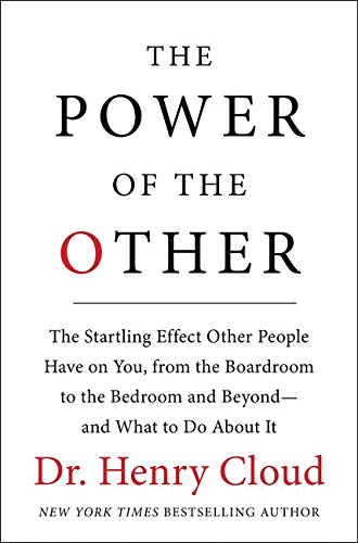Book Cover The Power of the Other: The startling effect other people have on you, from the boardroom to the bedroom and beyond-and what to do about it