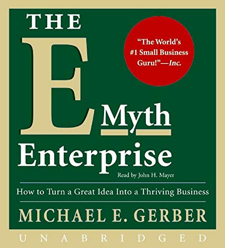 Book Cover The E-Myth Enterprise CD: How to Turn A Great Idea Into a Thriving Business