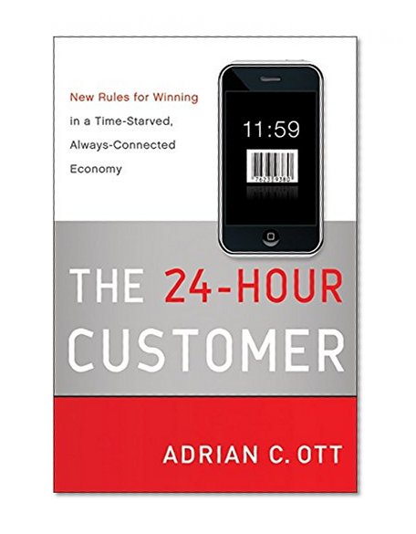 Book Cover The 24-Hour Customer: New Rules for Winning in a Time-Starved, Always-Connected Economy