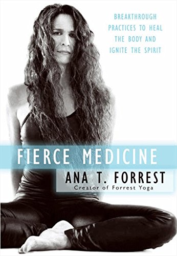 Book Cover Fierce Medicine: Breakthrough Practices to Heal the Body and Ignite the Spirit