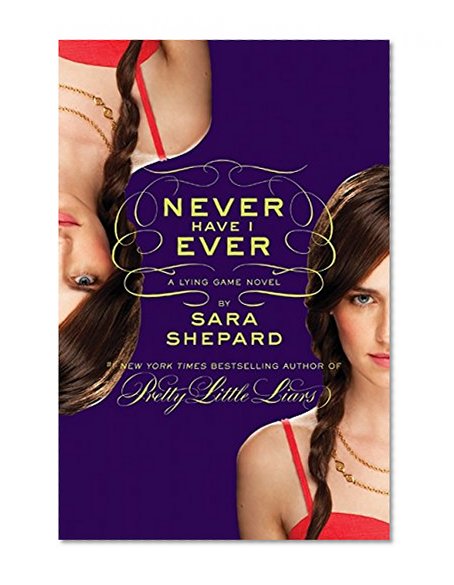 Book Cover The Lying Game #2: Never Have I Ever