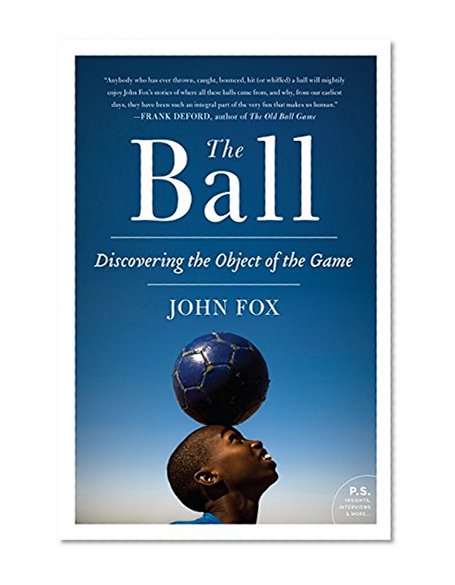 Book Cover The Ball: Discovering the Object of the Game