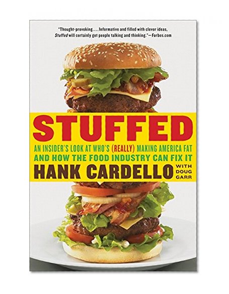 Book Cover Stuffed: An Insider's Look at Who's (Really) Making America Fat and How the Food Industry Can Fix It