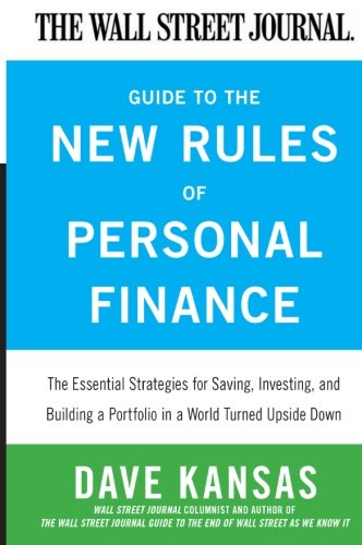 Book Cover The Wall Street Journal Guide to the New Rules of Personal Finance: Essential Strategies for Saving, Investing, and Building a Portfolio in a World Turned Upside Down
