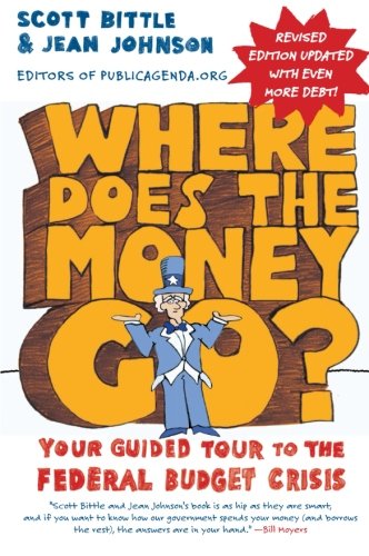 Book Cover Where Does the Money Go? Rev Ed: Your Guided Tour to the Federal Budget Crisis (Guided Tour of the Economy)