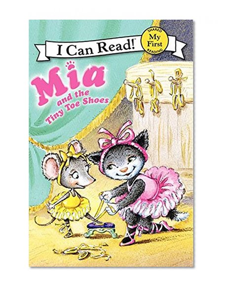 Book Cover Mia and the Tiny Toe Shoes (My First I Can Read)
