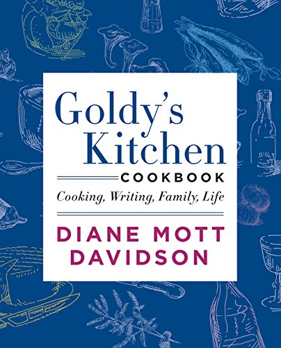 Book Cover Goldy's Kitchen Cookbook: Cooking, Writing, Family, Life