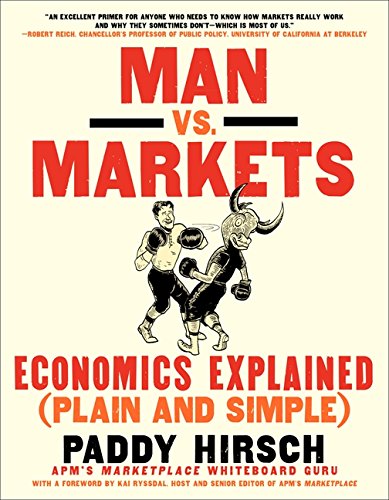 Book Cover Man vs. Markets: Economics Explained (Plain and Simple)