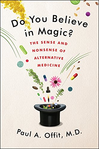 Book Cover Do You Believe in Magic?: The Sense and Nonsense of Alternative Medicine