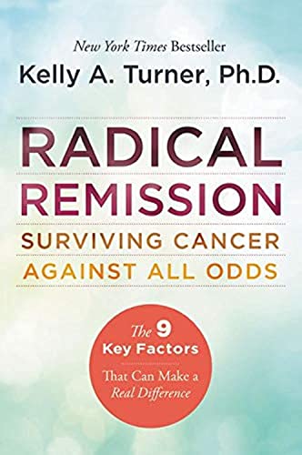 Book Cover Radical Remission: Surviving Cancer Against All Odds