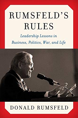 Book Cover Rumsfeld's Rules: Leadership Lessons in Business, Politics, War, and Life