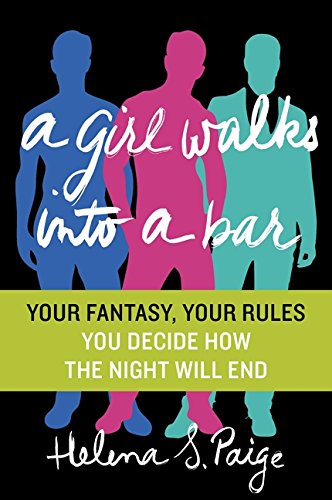 Book Cover A Girl Walks Into a Bar: Your Fantasy, Your Rules