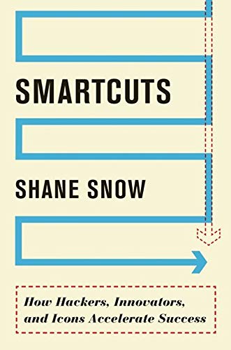 Book Cover Smartcuts: How Hackers, Innovators, and Icons Accelerate Success