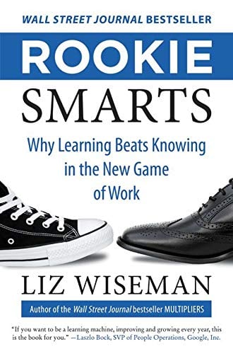 Book Cover Rookie Smarts: Why Learning Beats Knowing in the New Game of Work
