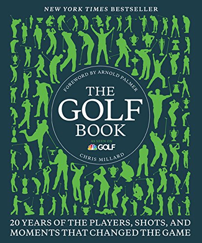 Book Cover The Golf Book: Twenty Years of the Players, Shots, and Moments That Changed the Game