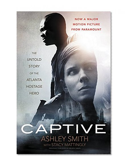 Book Cover Captive: The Untold Story of the Atlanta Hostage Hero