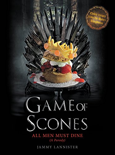 Book Cover Game of Scones: All Men Must Dine: A Parody