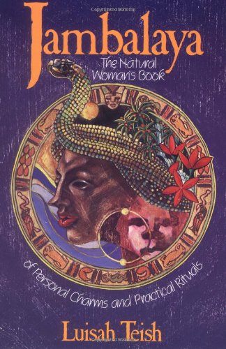 Book Cover Jambalaya: The Natural Woman's Book of Personal Charms and Practical Rituals