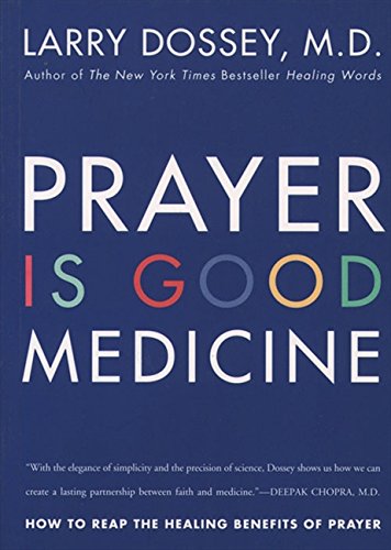 Book Cover Prayer Is Good Medicine: How to Reap the Healing Benefits of Prayer