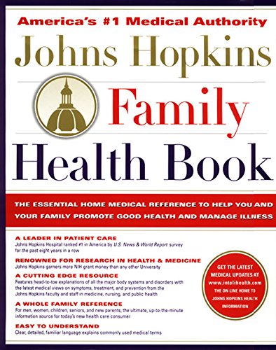 Book Cover The Johns Hopkins Family Health Book: The Essential Home Medical Reference to Help You and Your Family Promote Good Health and Manage Illness