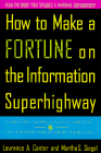 Book Cover How to Make a Fortune on the Information Superhighway: Everyone's Guerrilla Guide to Marketing on the Internet and Other On-Line Services