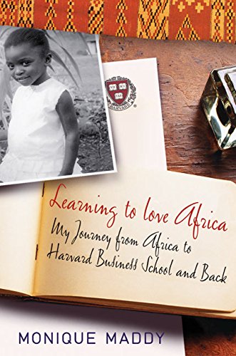 Book Cover Learning to Love Africa: My Journey from Africa to Harvard Business School and Back