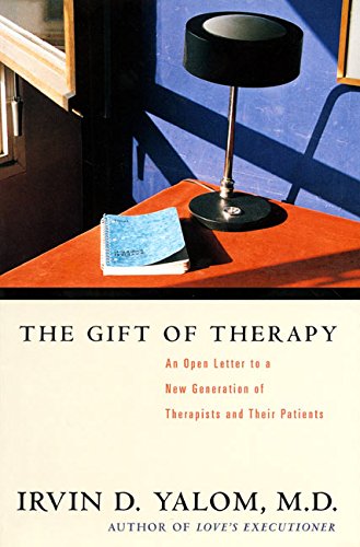 Book Cover The Gift of Therapy: An Open Letter to a New Generation of Therapists and Their Patients