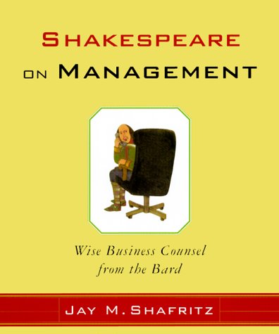 Book Cover Shakespeare On Management: Wise Business Counsel from the Bard