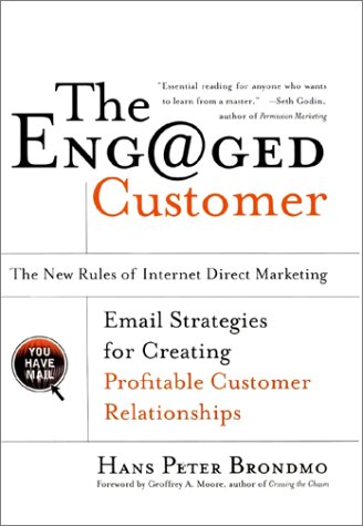 Book Cover The Engaged Customer : The  New Rules of Internet Direct Marketing