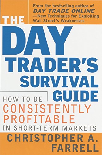 Book Cover The Day Trader's Survival Guide: How to Be Consistently Profitable in Short-Term Markets