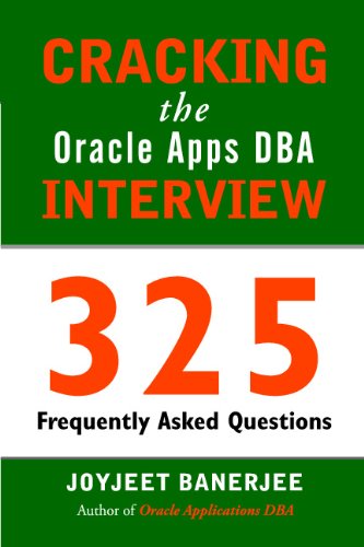 Book Cover Cracking the Oracle  Apps DBA Interview: 325 Frequently Asked Questions