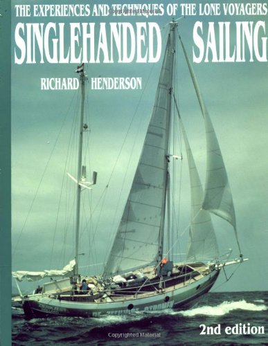 Book Cover Singlehanded Sailing: The Experiences and Techniques of the Lone Voyagers