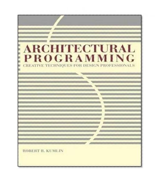 Book Cover Architectural Programming: Creative Techniques for Design Professionals