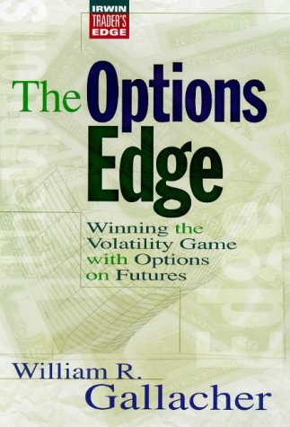 Book Cover The Options Edge:  Winning the Volatility Game with Options On Futures