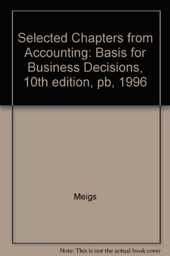 Book Cover Selected Chapters from Accounting: Basis for Business Decisions, 10th edition, pb, 1996