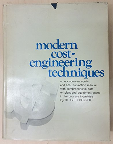 Book Cover Modern Cost-Engineering Techniques; an Economic-Analysis and Cost-Estimation Manual, With Comprehensive Data on Plant and Equipment Costs in the