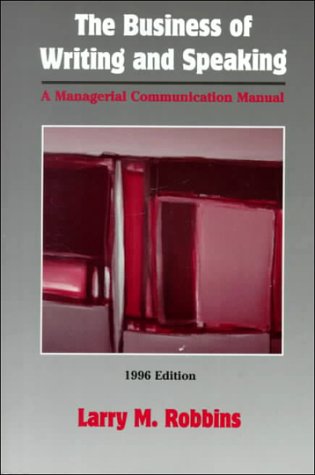 Book Cover The Business of Writing and Speaking: A Managerial Communication Manual
