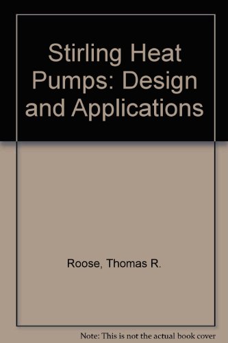 Book Cover Stirling and Vuilleumier Heat Pumps: Design and Applications