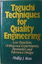 Book Cover Taguchi Techniques for Quality Engineering: Loss Function, Orthogonal Expiriments, Parameter and Tolerance Design