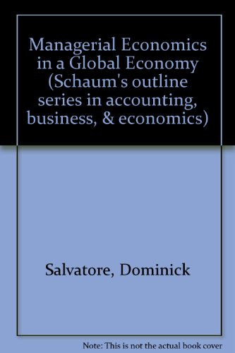 Book Cover Managerial Economics in a Global Economy (Schaum's outline series in accounting, business, & economics)